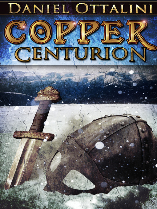 Title details for Copper Centurion by Daniel Ottalini - Available